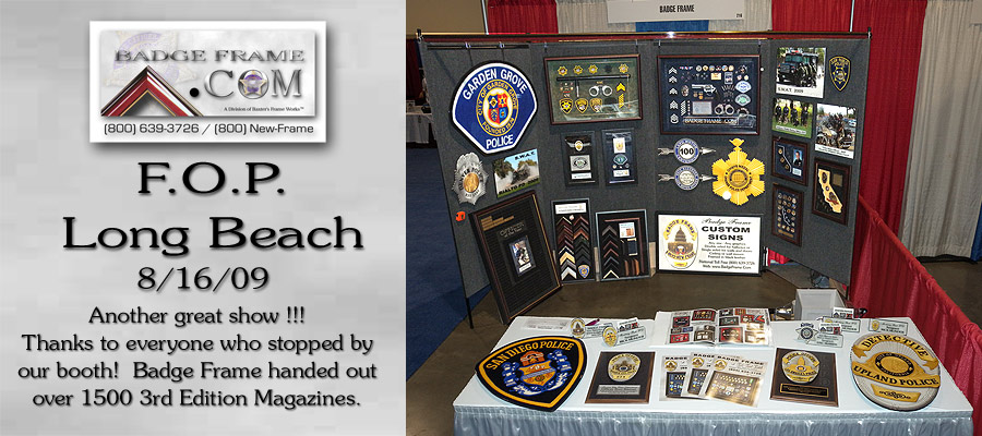 Badge Frame - F.O.P. Booth
        2009 - Lomg Beach