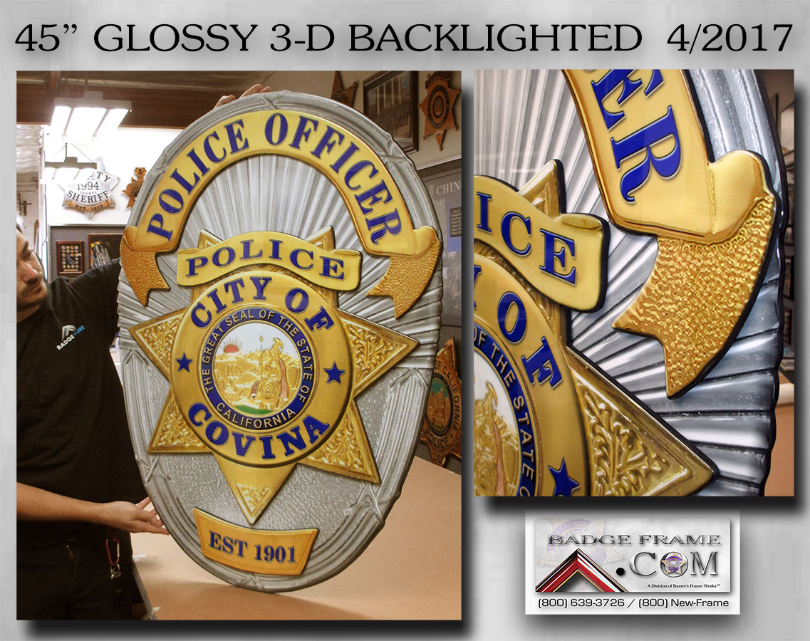 Covina PD glossy, 3-D,
          Back-lighted Badge from Badger Frame.