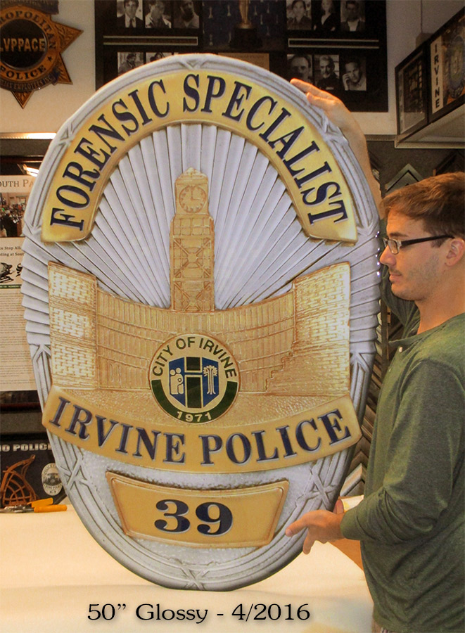 Irvine Police
          Department - 50" Badge - Forensics Specialist