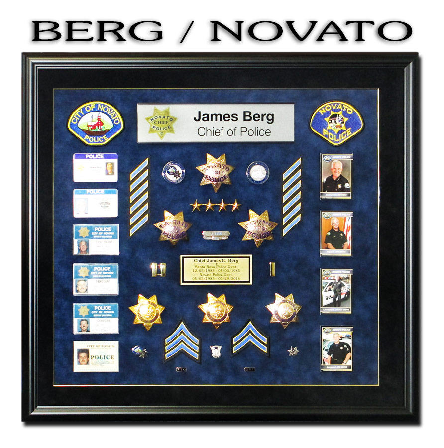 Police Chief Berg
            from Novato presentation shadowbox from Badge Frame