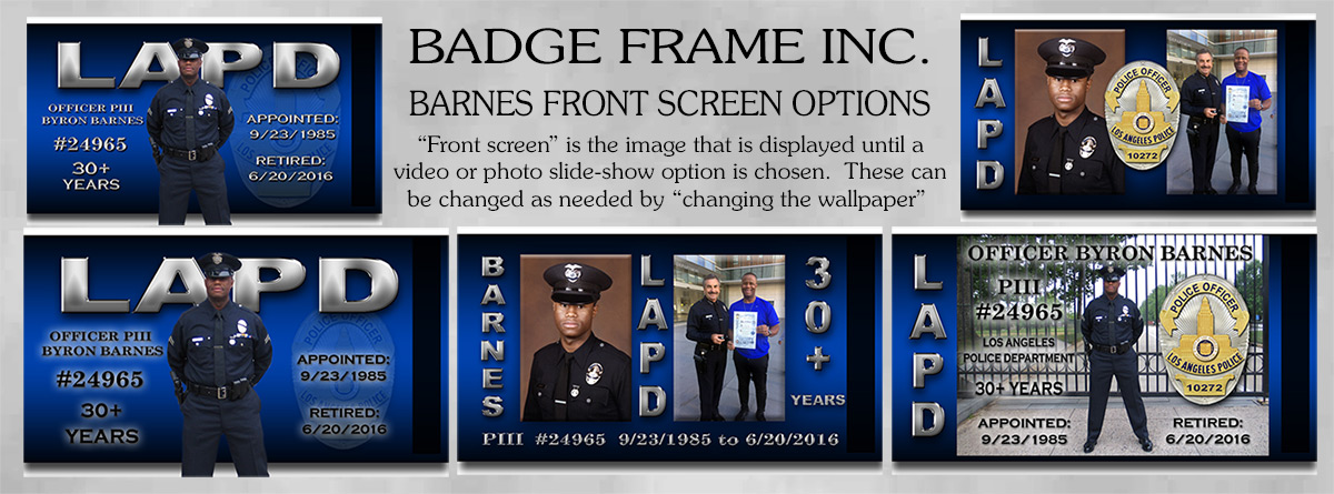 Touch-screen Police
            Shadowbox font screen options for Byron Barnes - LAPD from
            Badge Frame