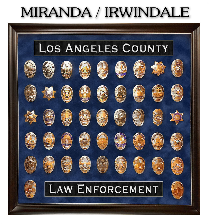 L.A. County Police Badge Collection from Badge Frame for
          Tony Miranda / Iwrindale PD