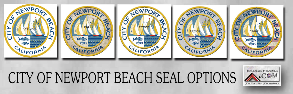 City of Newport Beach Seal
          Options from Badge Frame