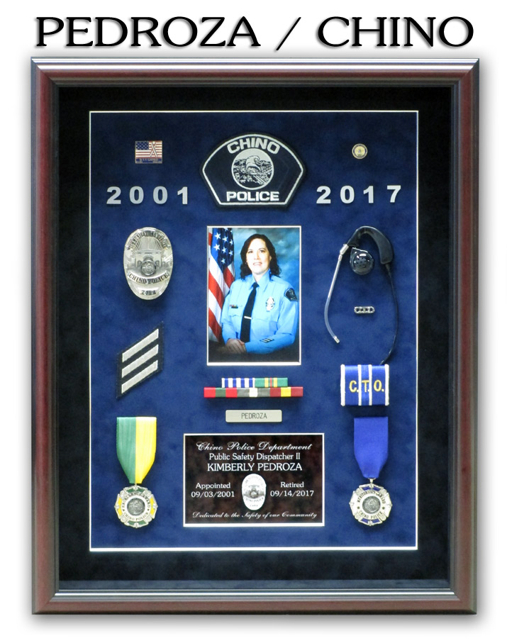 Pedroza / Chino Dispatch Police Retirement Shadowbox from Badge Frame