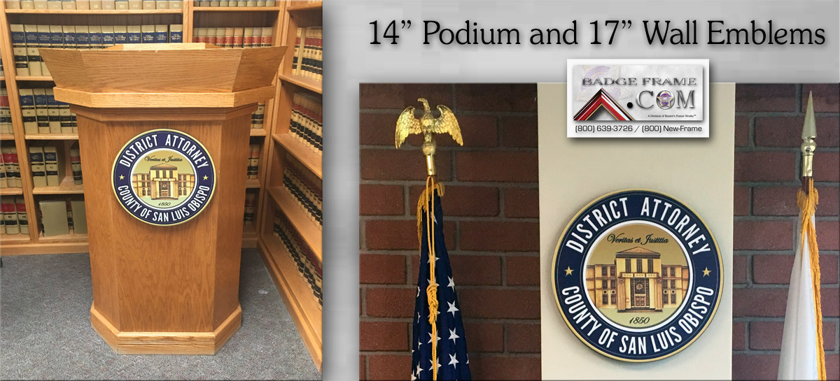San Luis Obispo DA - Podium &
          Wall Emblems from Badge Frame